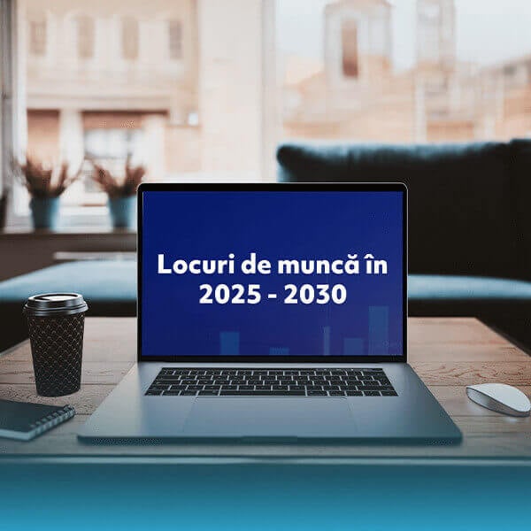 Locuri de muncă în plină schimbare: cum arată viitorul joburilor în 2025-2030?